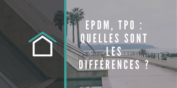 EPDM TPO les différences