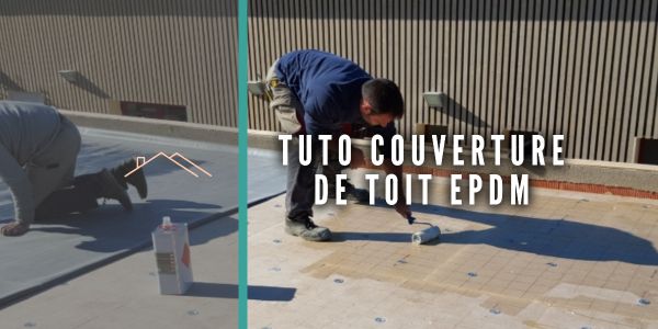 comment faire une couverture de toit epdm